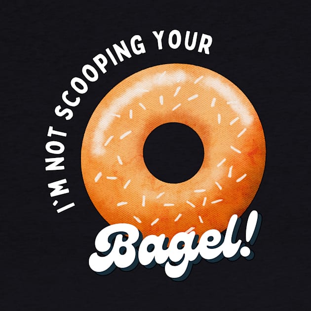 I'm not Scooping your Bagel | Funny | Bagel Battle | Scooped Bagel Beef | New York City | Los Angeles | NYC | LA by octoplatypusclothing@gmail.com